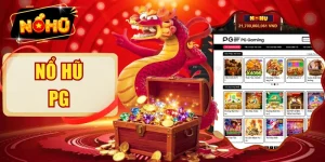 Nổ Hũ PG - Những Siêu Phẩm Jackpot Được Yêu Thích Nhất