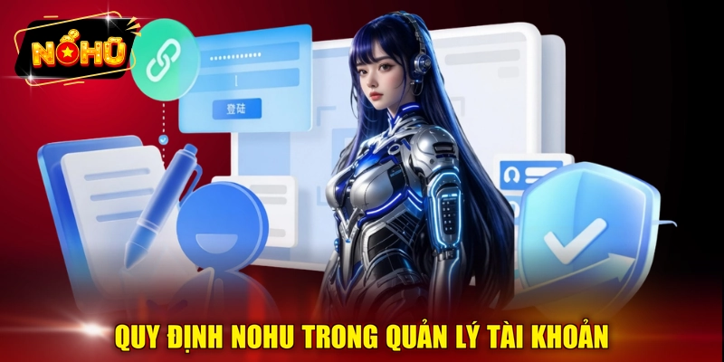 Quy định NOHU trong quản lý tài khoản